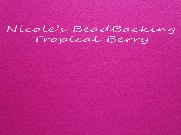 Nicoles Bead Backing - Tropical Berry